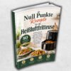 Null Punkte Rezepte für die Heißluftfritteuse